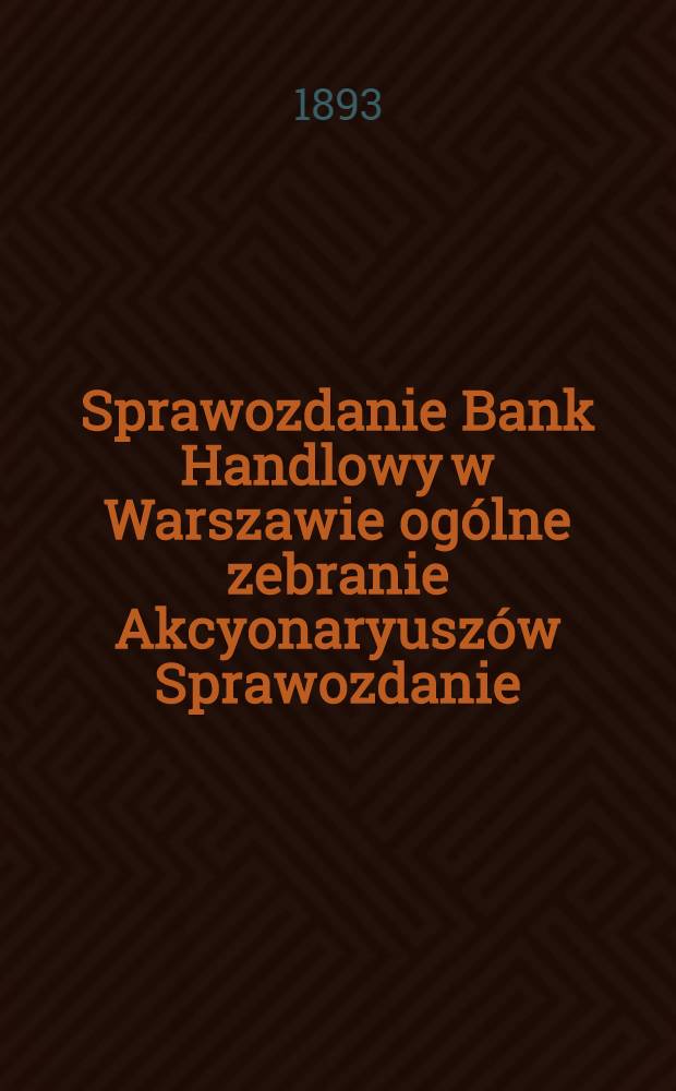 Sprawozdanie Bank Handlowy w Warszawie og&oacute;lne zebranie Akcyonaryusz&oacute;w Sprawozdanie