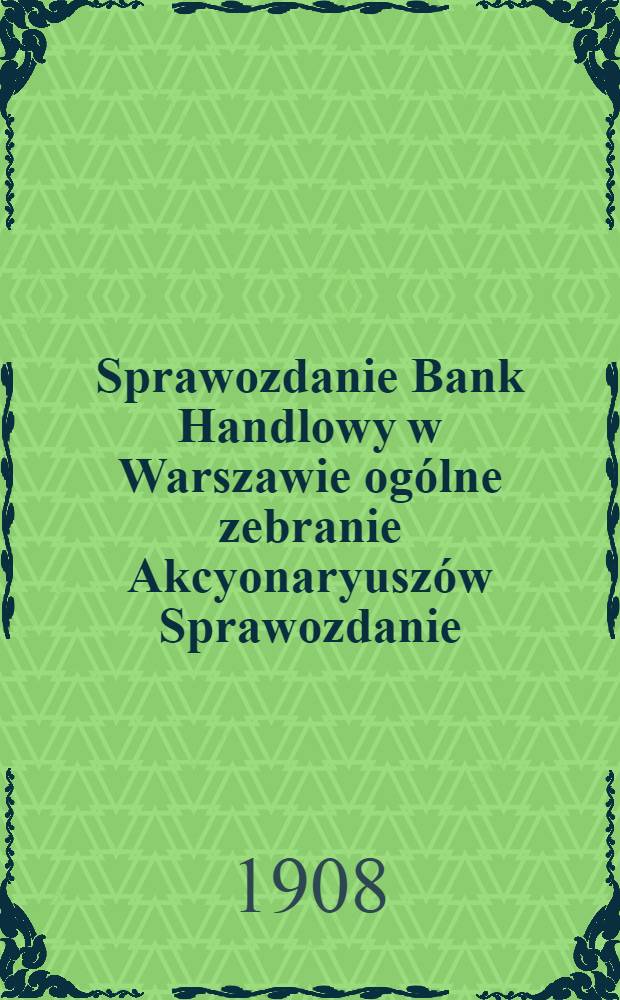 Sprawozdanie Bank Handlowy w Warszawie og&oacute;lne zebranie Akcyonaryusz&oacute;w Sprawozdanie