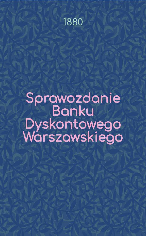 Sprawozdanie Banku Dyskontowego Warszawskiego