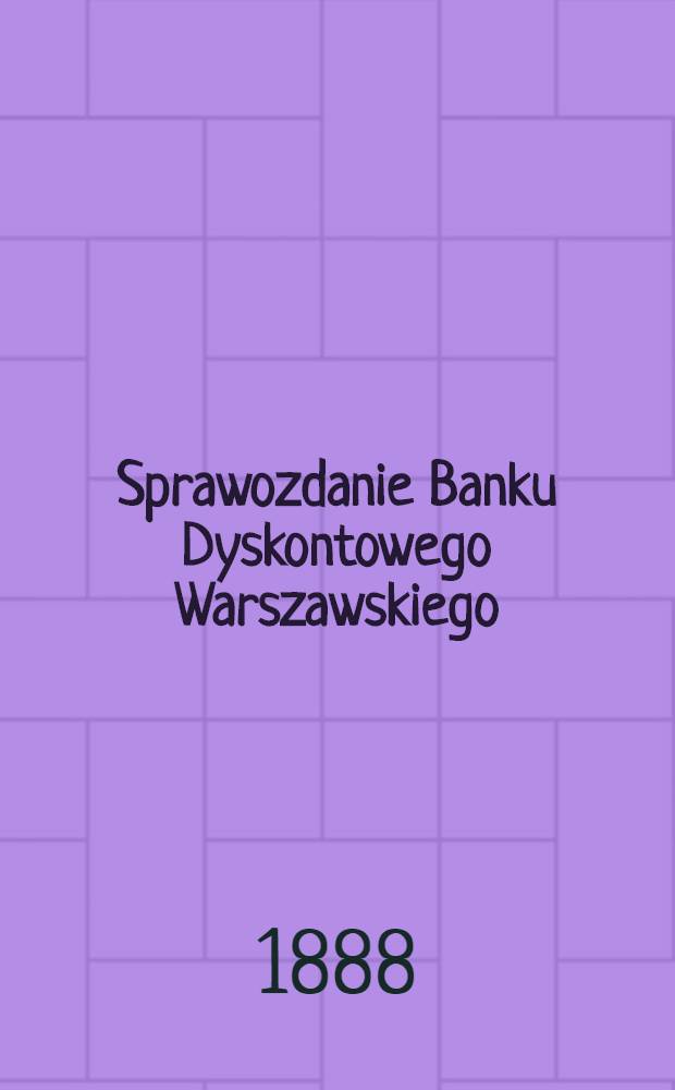 Sprawozdanie Banku Dyskontowego Warszawskiego