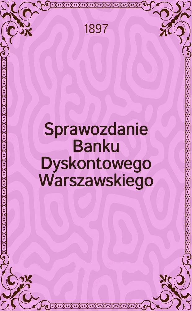 Sprawozdanie Banku Dyskontowego Warszawskiego
