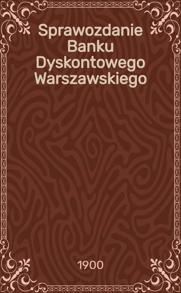 Sprawozdanie Banku Dyskontowego Warszawskiego