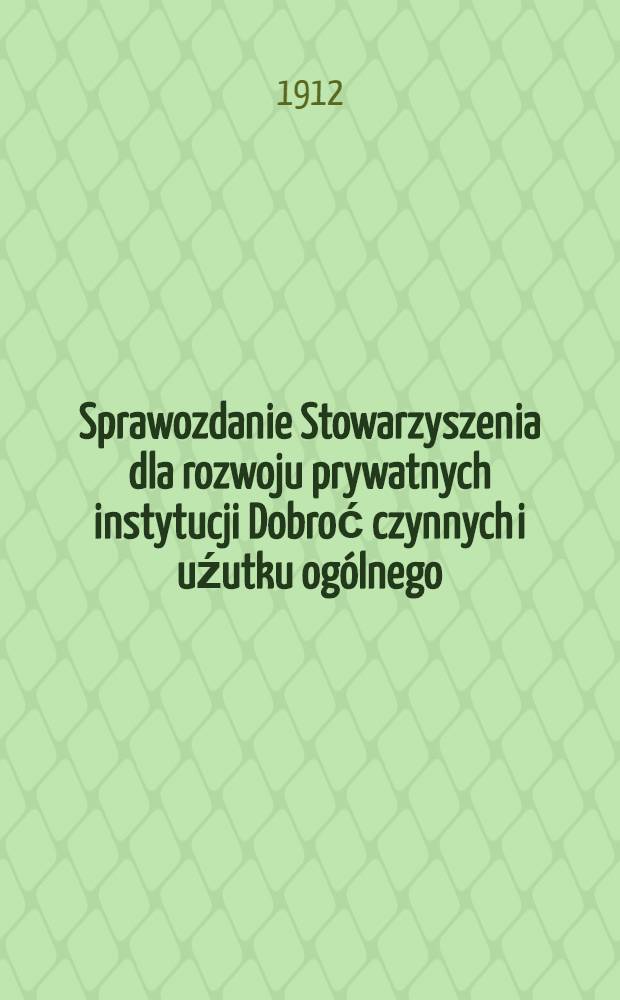 Sprawozdanie Stowarzyszenia dla rozwoju prywatnych instytucji Dobroć czynnych i uźutku og&oacute;lnego