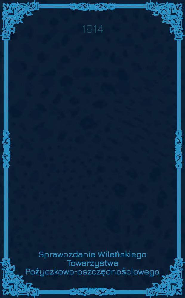 Sprawozdanie Wileńskiego Towarzystwa Pożyczkowo-oszczędnościowego