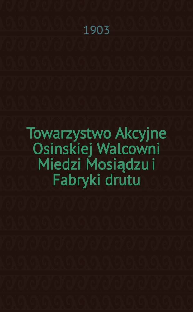 Towarzystwo Akcyjne Osinskiej Walcowni Miedzi Mosiądzu i Fabryki drutu