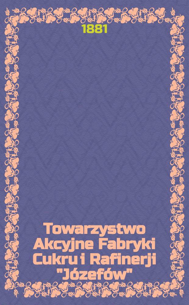 Towarzystwo Akcyjne Fabryki Cukru i Rafinerji "Józefów"