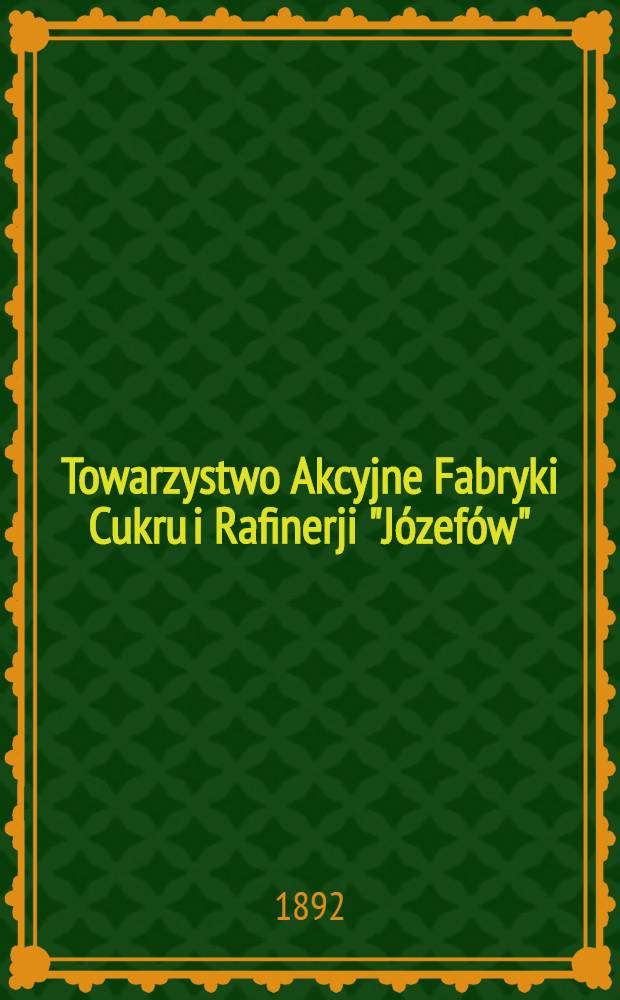 Towarzystwo Akcyjne Fabryki Cukru i Rafinerji "Józefów"
