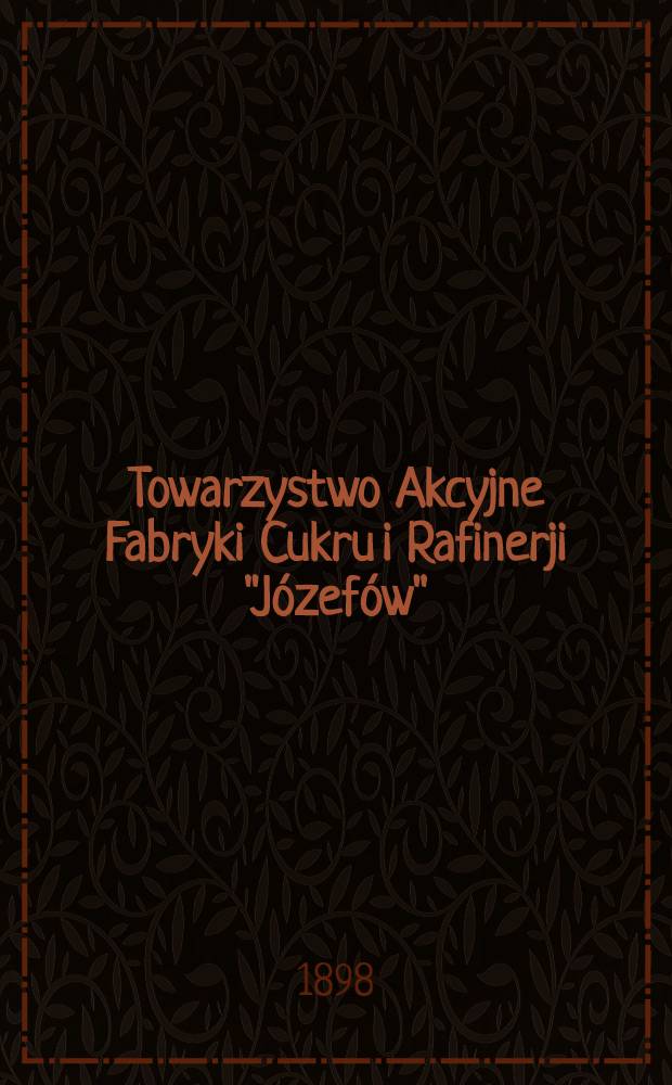 Towarzystwo Akcyjne Fabryki Cukru i Rafinerji "Józefów"