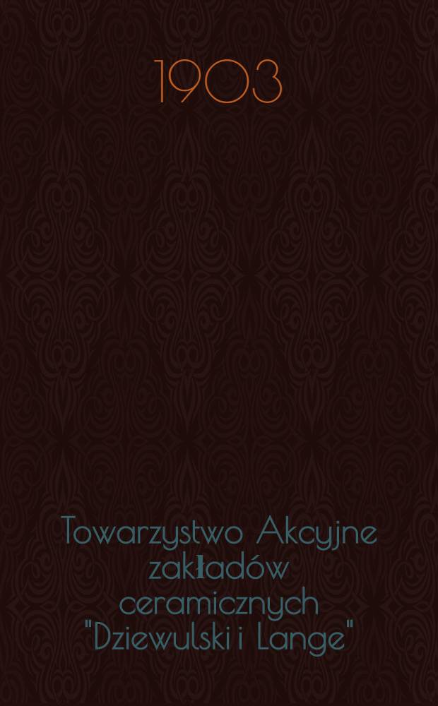 Towarzystwo Akcyjne zakładów ceramicznych "Dziewulski i Lange"