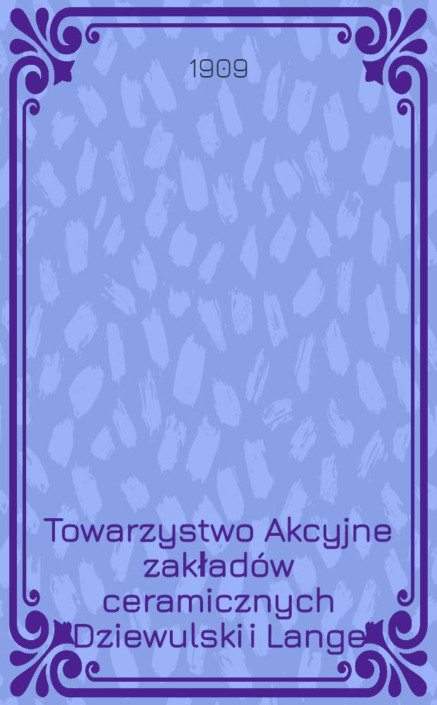 Towarzystwo Akcyjne zakładów ceramicznych "Dziewulski i Lange"