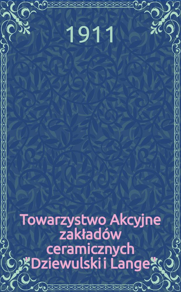 Towarzystwo Akcyjne zakładów ceramicznych "Dziewulski i Lange"
