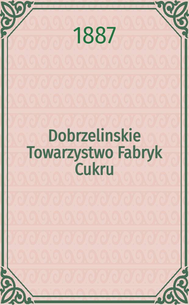 Dobrzelinskie Towarzystwo Fabryk Cukru
