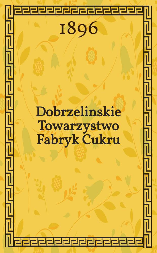 Dobrzelinskie Towarzystwo Fabryk Cukru