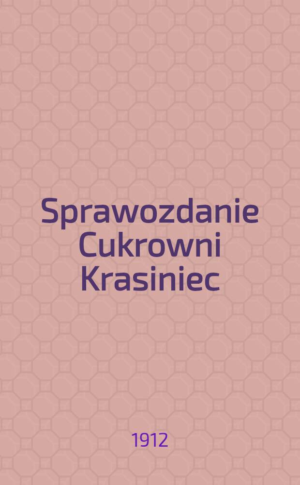 Sprawozdanie Cukrowni Krasiniec