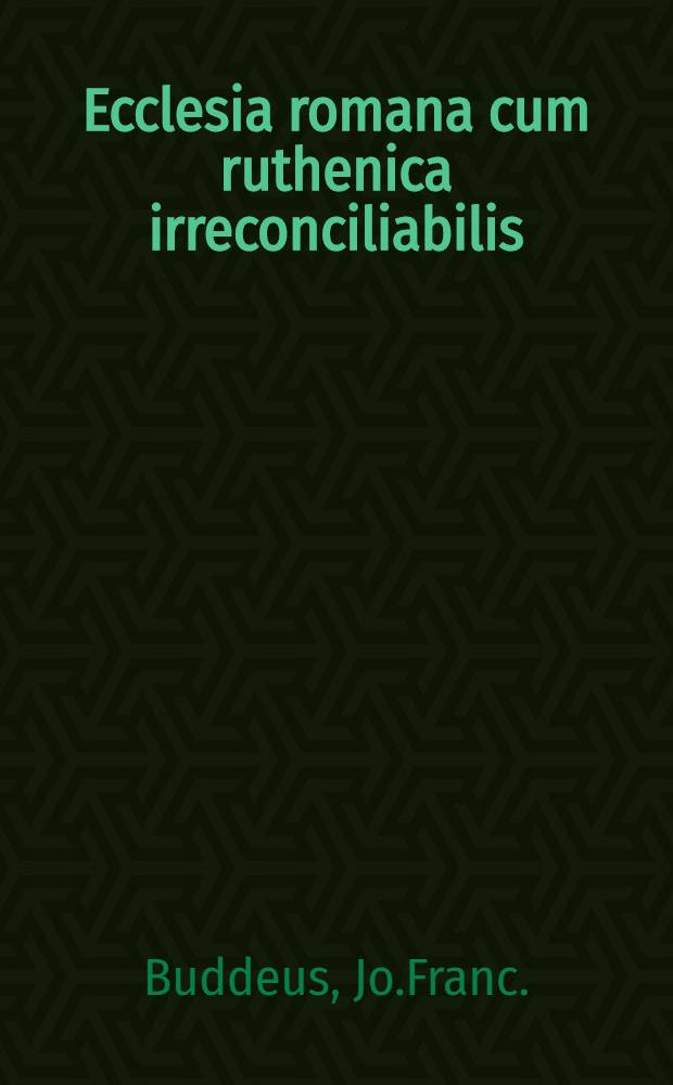 Ecclesia romana cum ruthenica irreconciliabilis