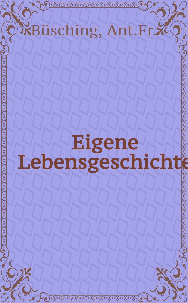 Eigene Lebensgeschichte