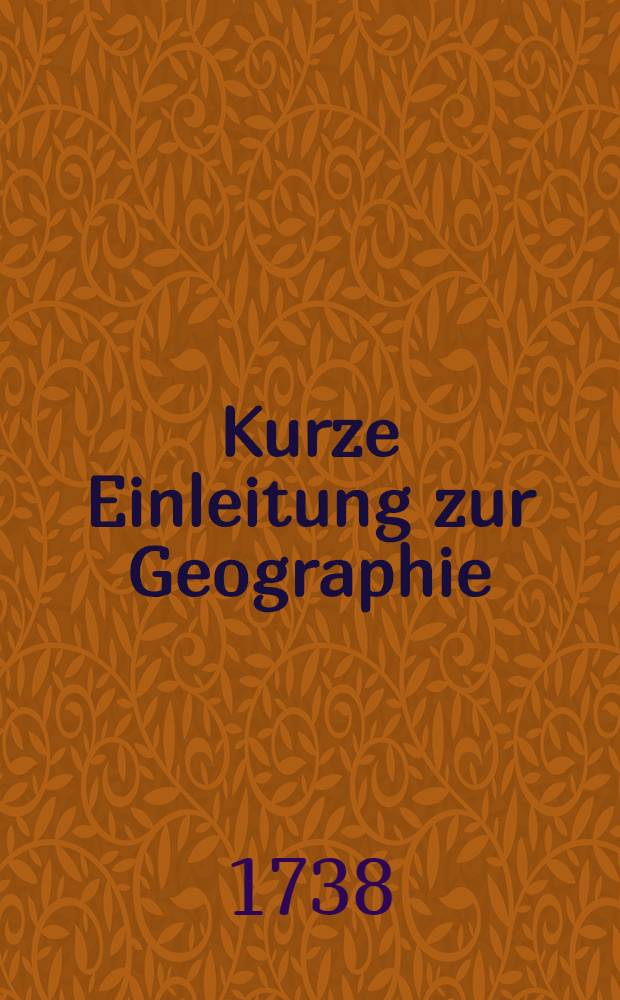 Kurze Einleitung zur Geographie