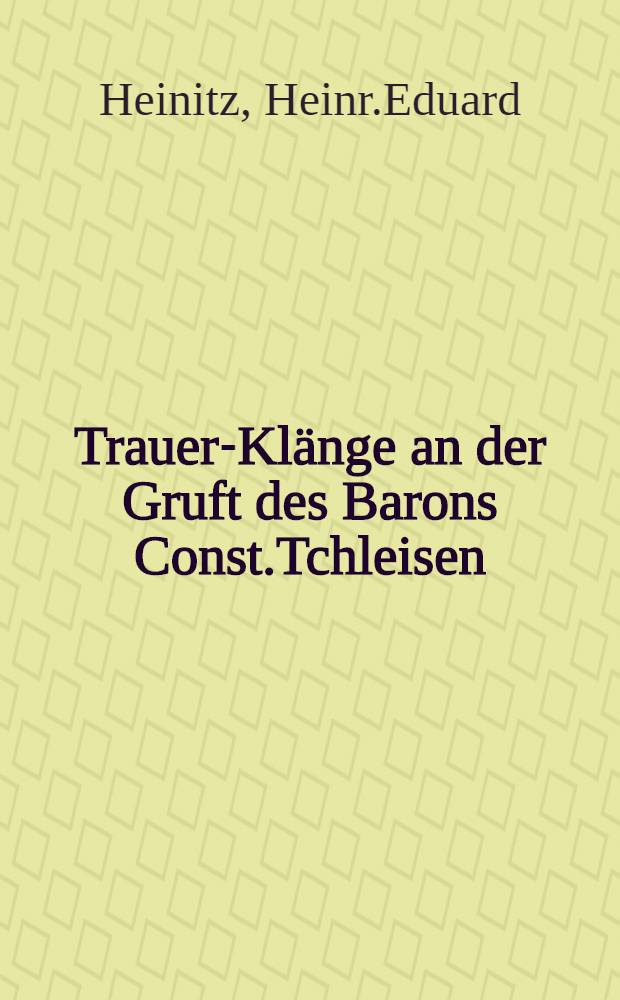 Trauer-Klänge an der Gruft des Barons Const.Tchleisen