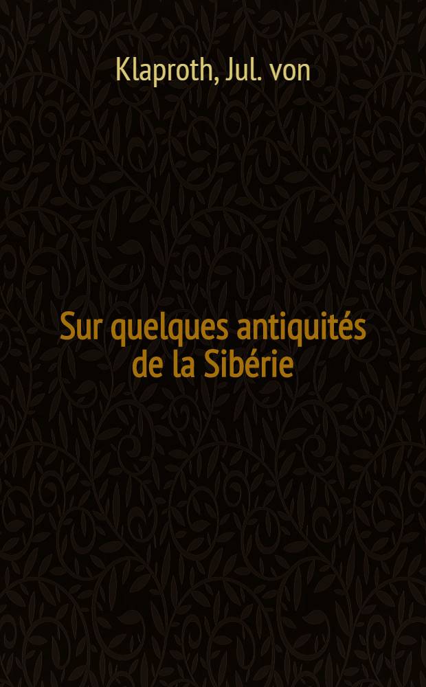 Sur quelques antiquités de la Sibérie