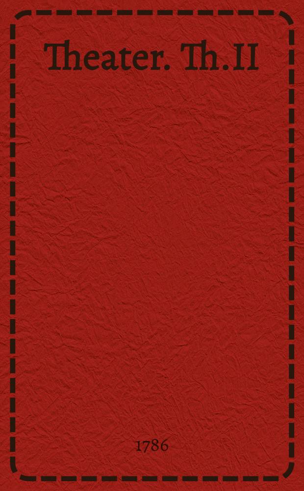 Theater. Th.II