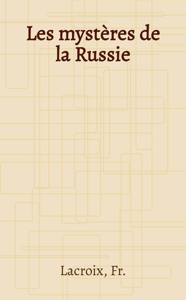 Les mystères de la Russie