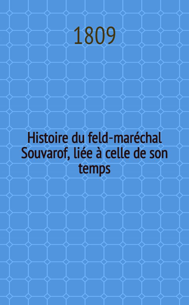 Histoire du feld-maréchal Souvarof, liée à celle de son temps