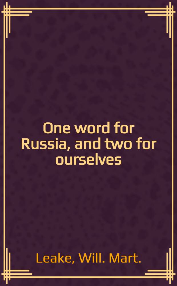 One word for Russia, and two for ourselves : By Pacificus
