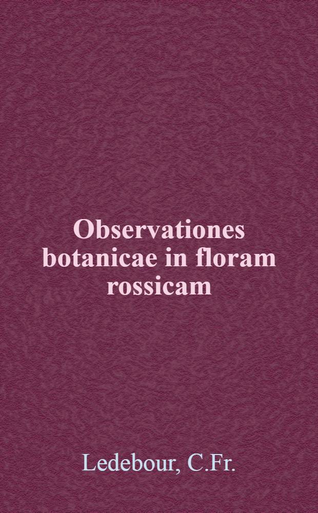 Observationes botanicae in floram rossicam