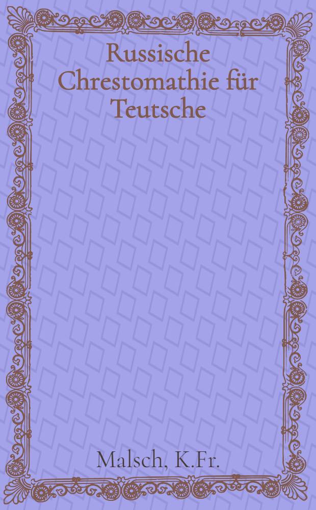 Russische Chrestomathie für Teutsche