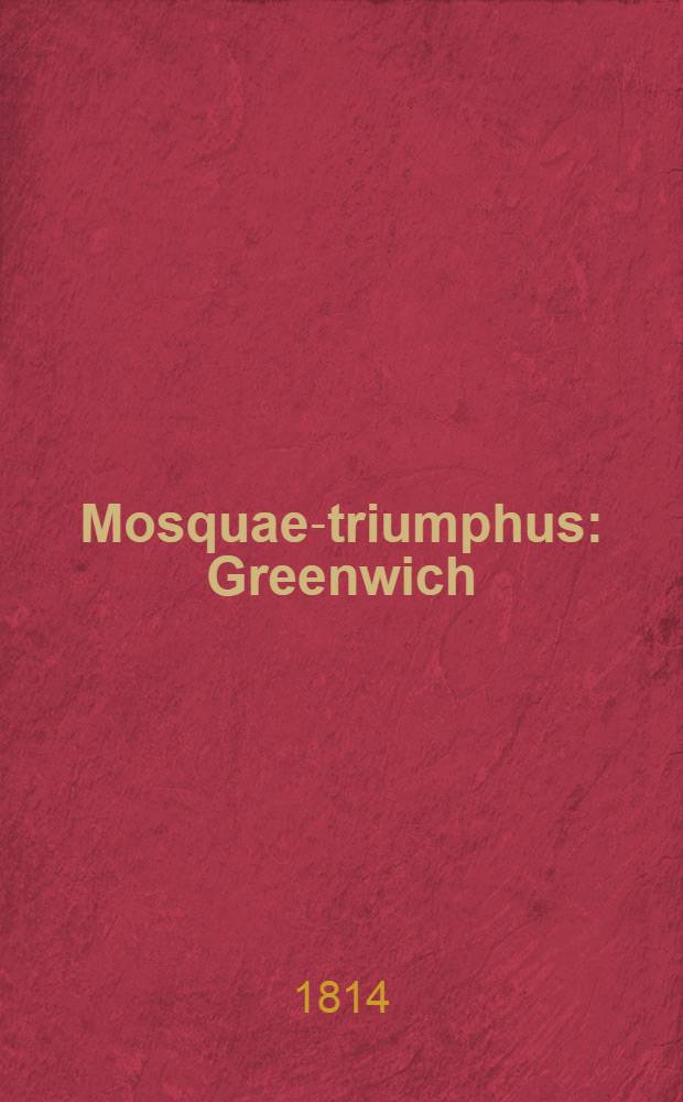 Mosquae-triumphus : Greenwich
