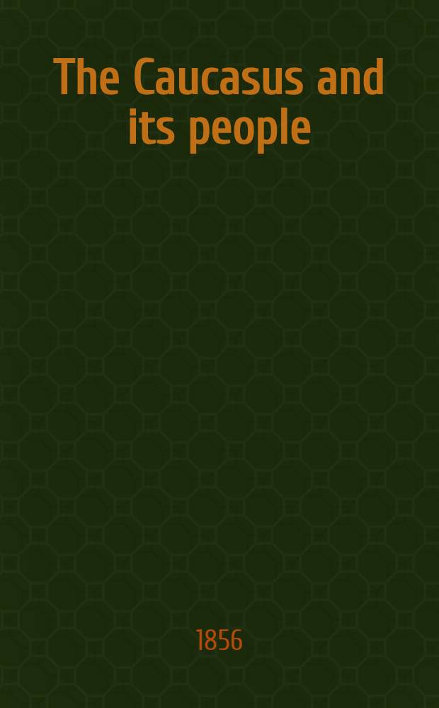 The Caucasus and its people