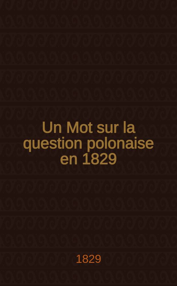 Un Mot sur la question polonaise en 1829