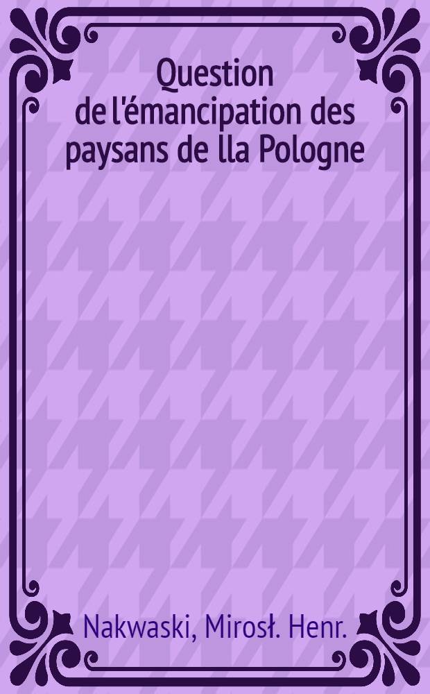Question de l'émancipation des paysans de lla Pologne