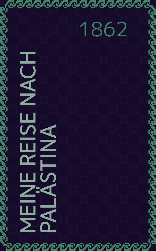 Meine Reise nach Palästina