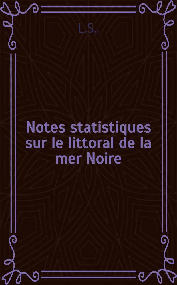 Notes statistiques sur le littoral de la mer Noire