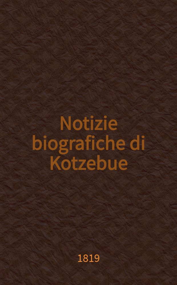 Notizie biografiche di Kotzebue