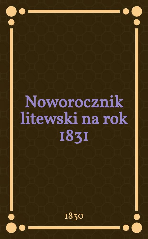 Noworocznik litewski na rok 1831