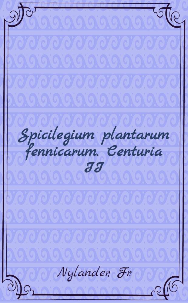 Spicilegium plantarum fennicarum. Centuria II