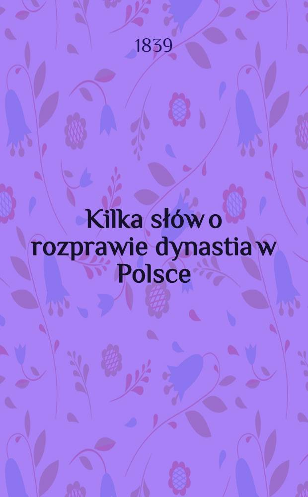 Kilka słów o rozprawie dynastia w Polsce