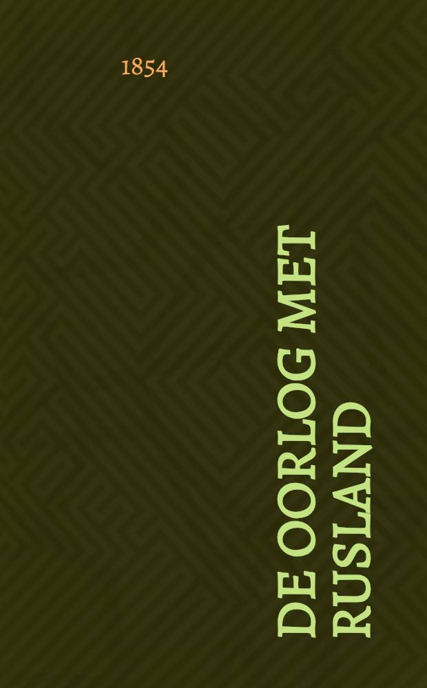 De Oorlog met Rusland : Naar het Fransche: Guerre à la Russie!