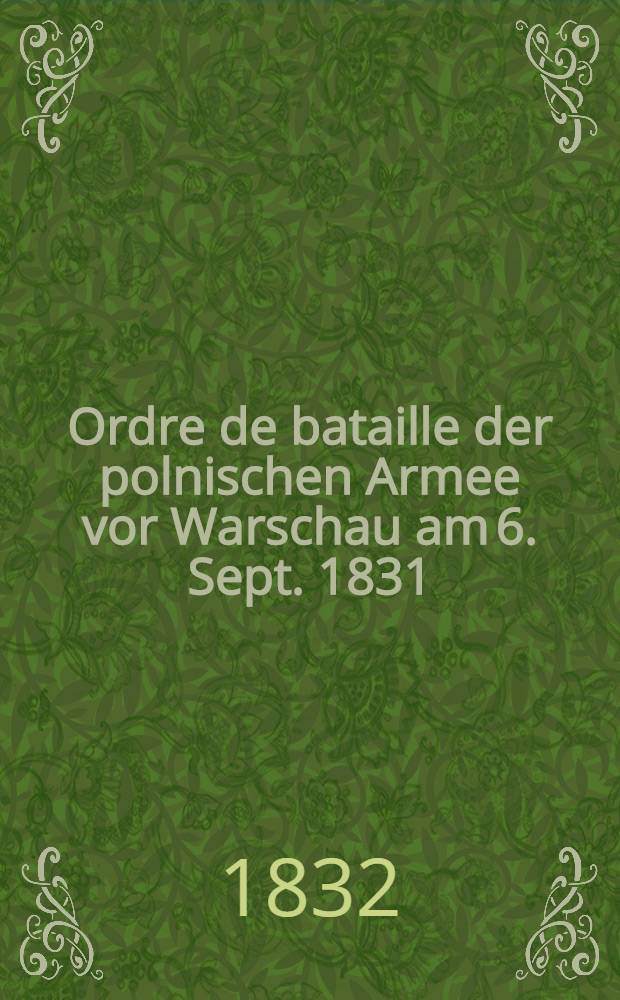 Ordre de bataille der polnischen Armee vor Warschau am 6. Sept. 1831