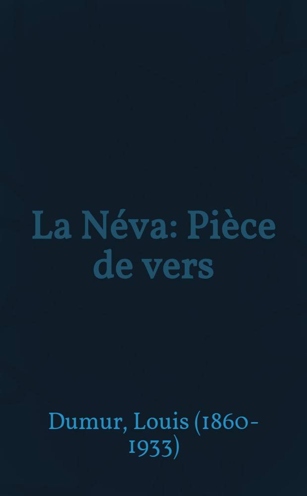 La Néva : Pièce de vers