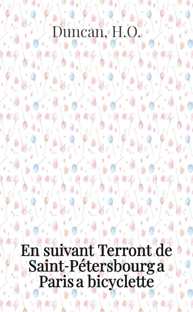 En suivant Terront de Saint-Pétersbourg a Paris a bicyclette