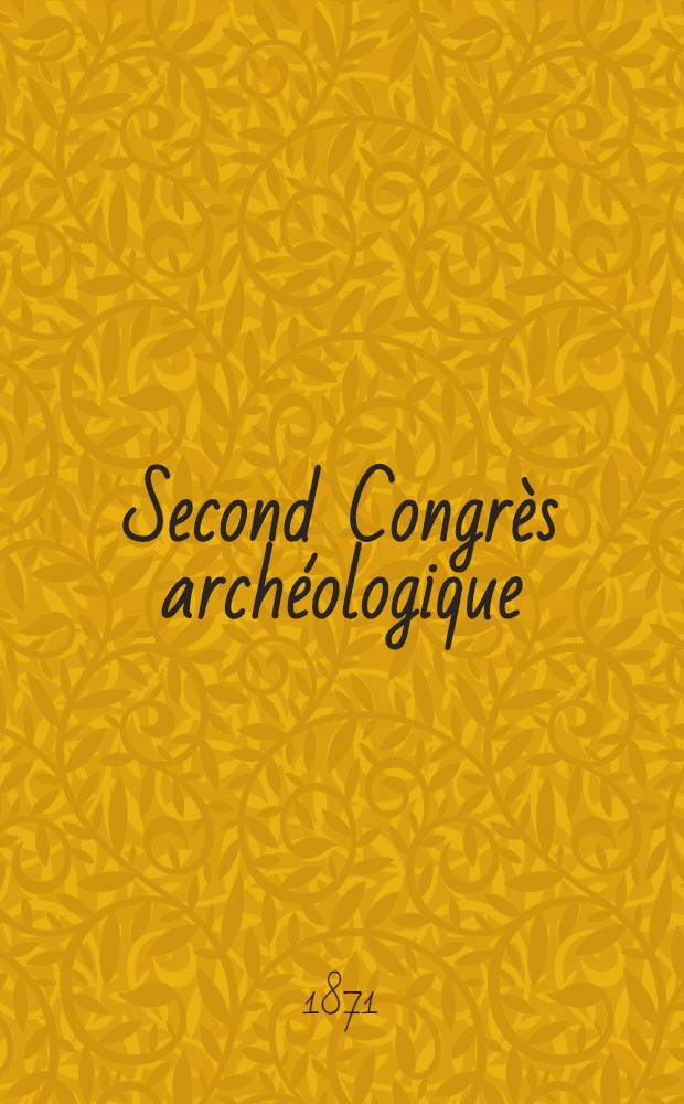 Second Congrès archéologique