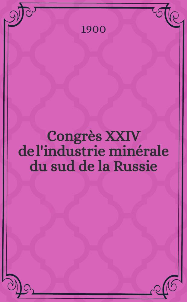 Congrès XXIV de l'industrie minérale du sud de la Russie