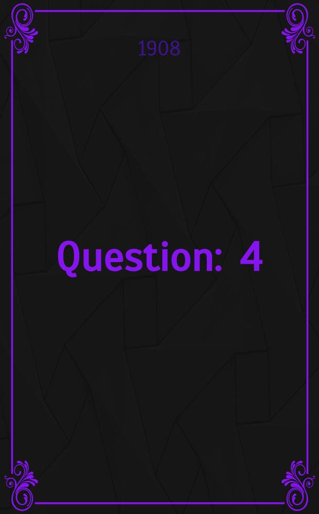 Question : 4