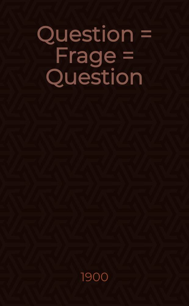 Question = Frage = Question : 3-me : 3 : 3-d