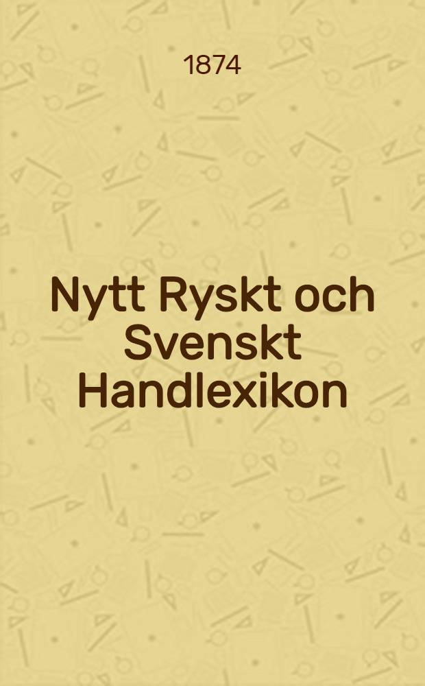 Nytt Ryskt och Svenskt Handlexikon