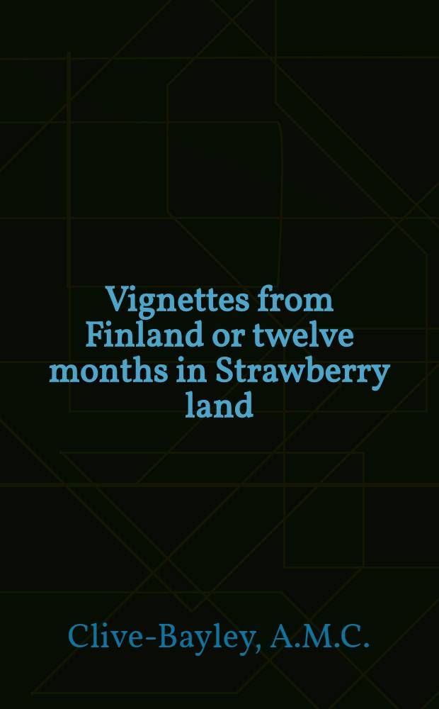 Vignettes from Finland or twelve months in Strawberry land
