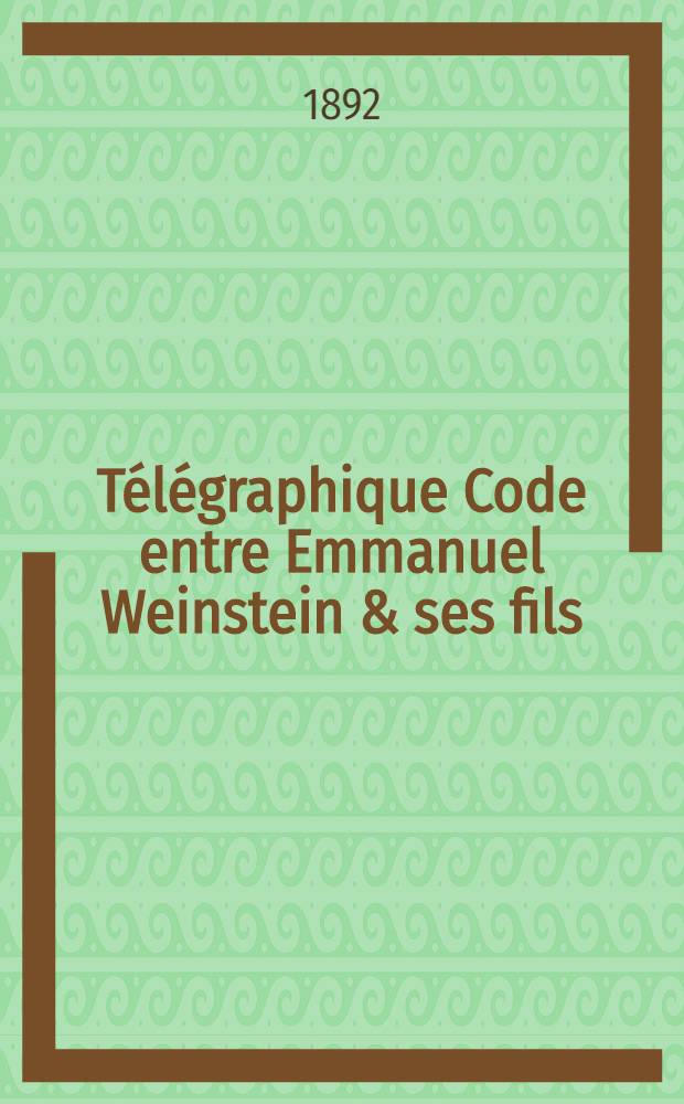 Télégraphique Code entre Emmanuel Weinstein & ses fils : Odessa